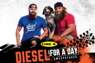 Diesel For A Day Sweepstakes With Line-X And The Diesel Brothers